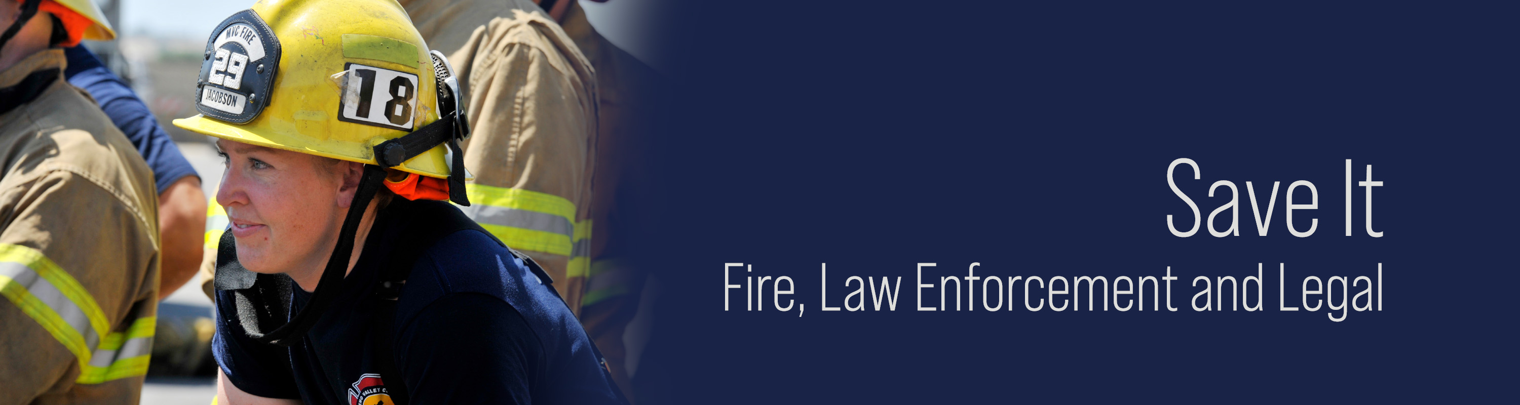 Fire, Law Enforcement & Legal